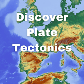Discover Plate Tectonics