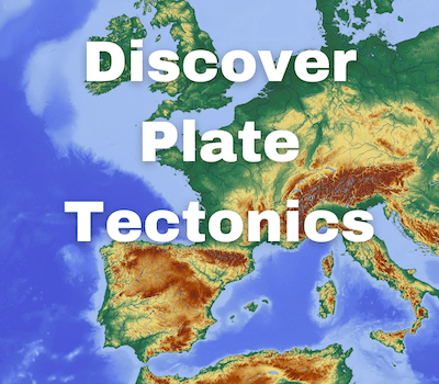 Discover Plate Tectonics Discover Plate Tectonics