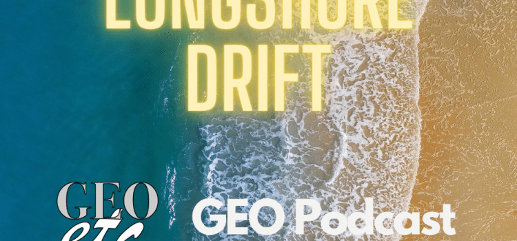 Longshore Drift – the shifting sands Longshore Drift – the shifting sands