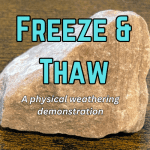 Freeze and thaw - physical weathering demo